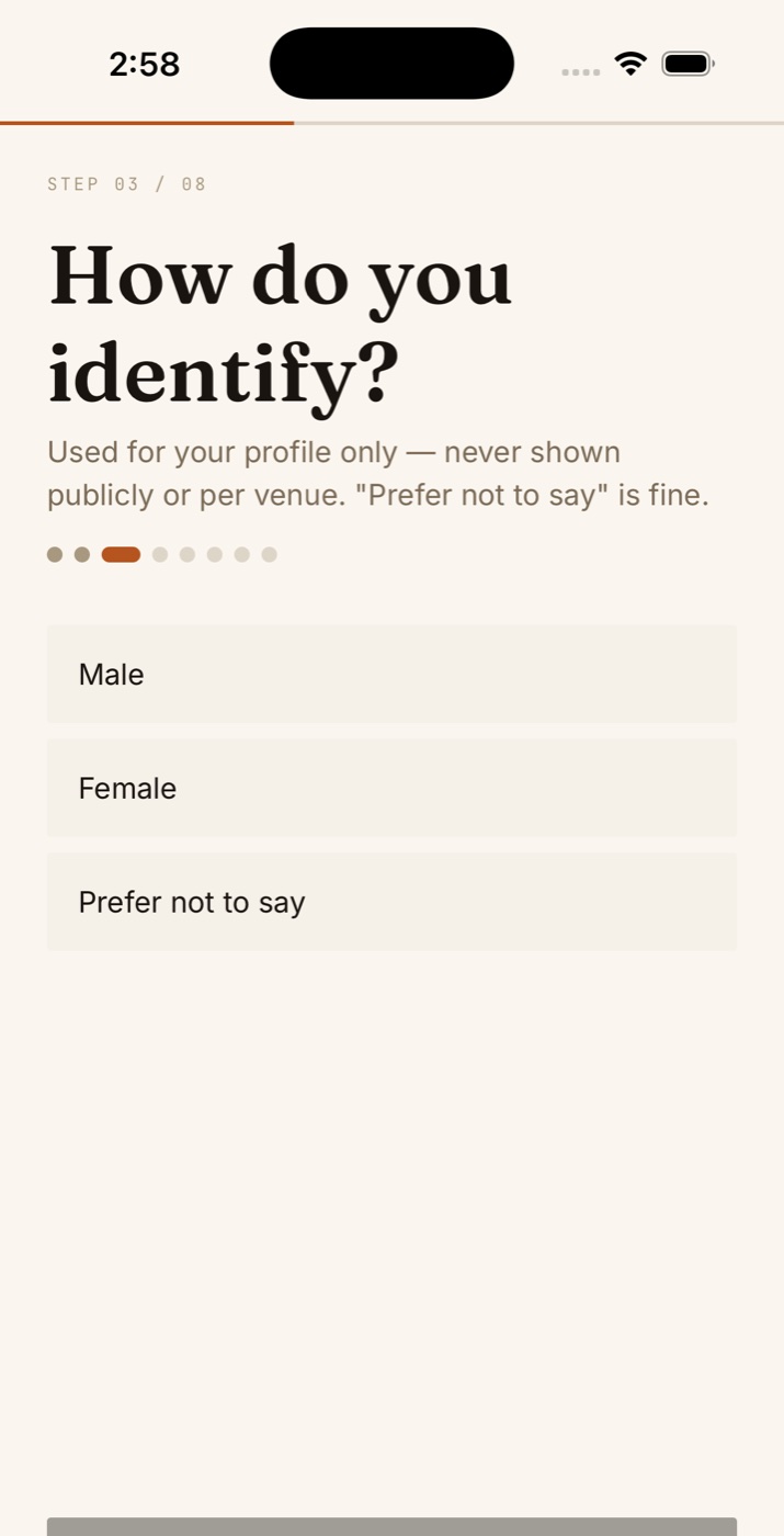 Onboarding step 3 of 8, How do you identify, with options Male, Female, Prefer not to say, and a note that it is used for your profile only and never shown publicly or per venue.